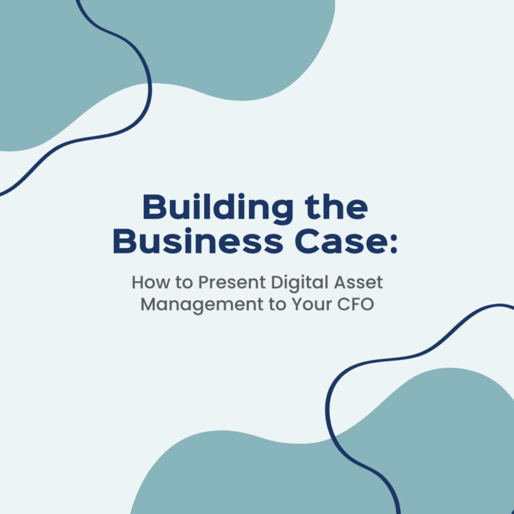 How to present digital asset management to your CFO