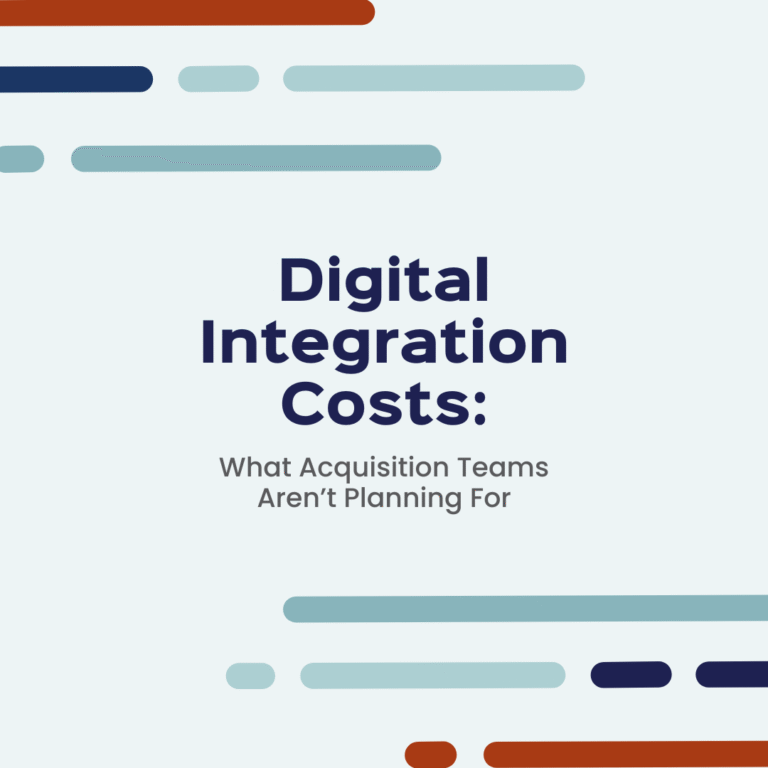 Digital Integration Costs - What Acquisition Teams Aren't Planning For