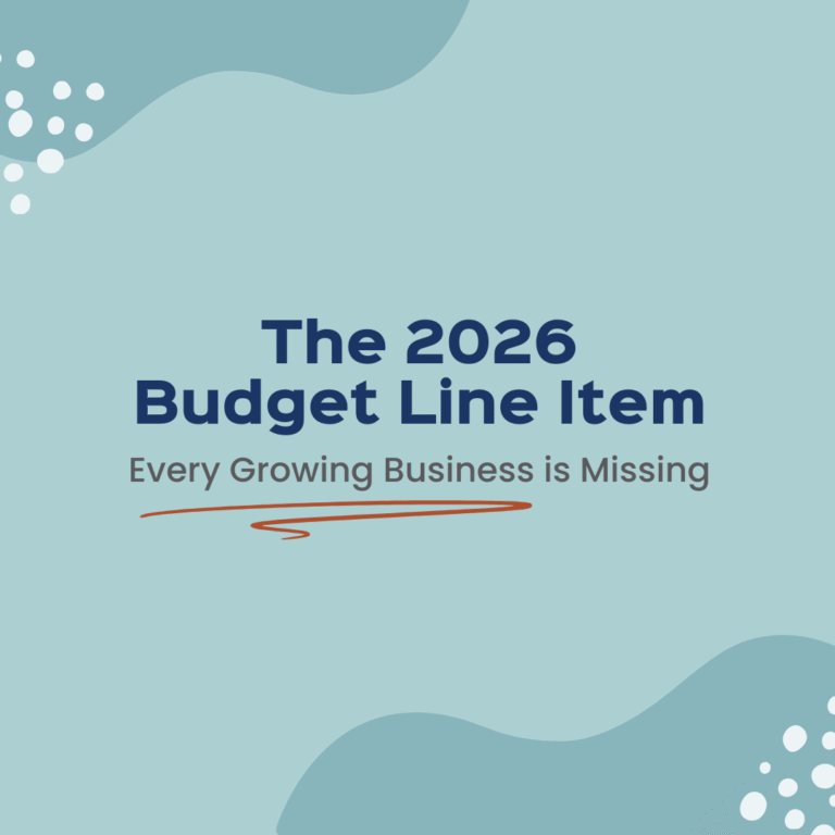 The 2026 Budget Line Item Every Growing Business Is Missing