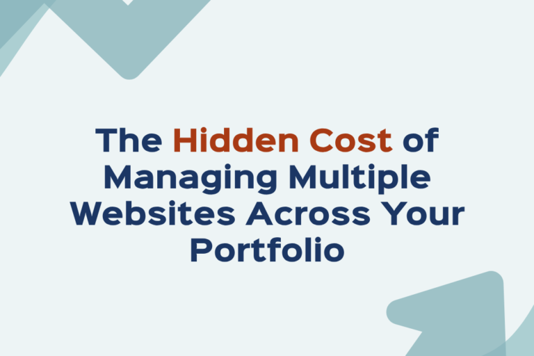 The Hidden Cost of Managing Multiple Websites Across Your Portfolio