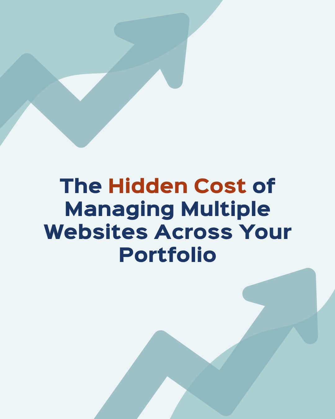 The Hidden Cost of Managing Multiple Websites Across Your Portfolio