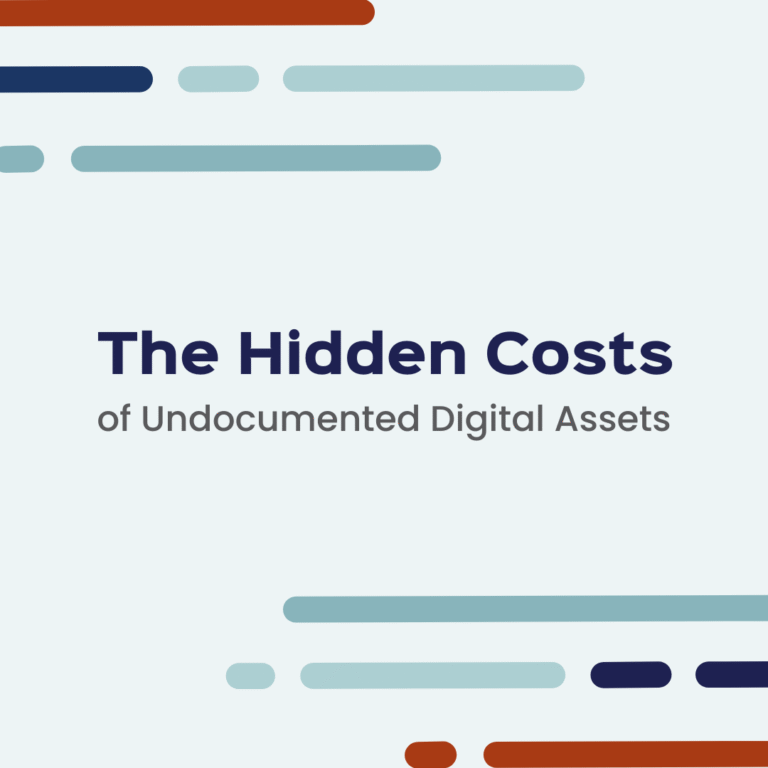 The Hidden Costs of Undocumented Digital Assets