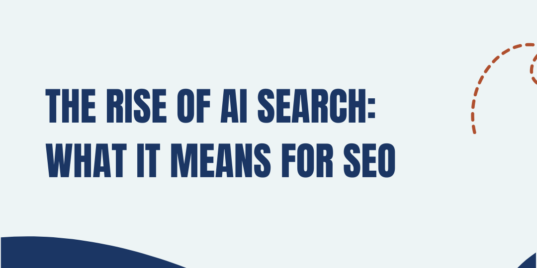 The Rise of AI Search: What It Means for SEO
