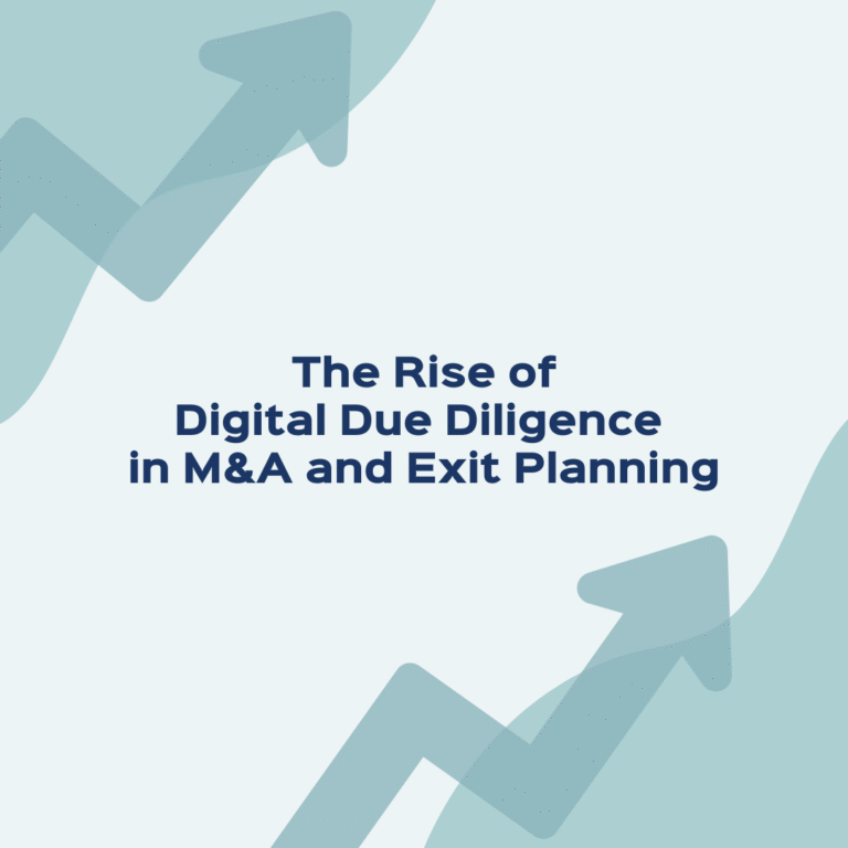 The Rise of Digital Due Diligence in M&A and Exit Planning