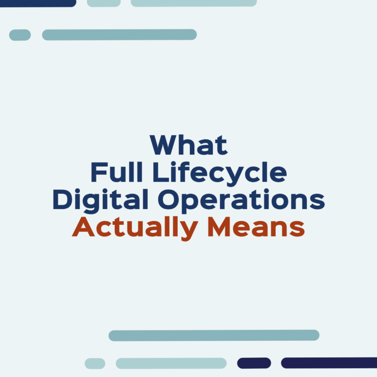 What Full Lifecycle Digital Operations Actually Means