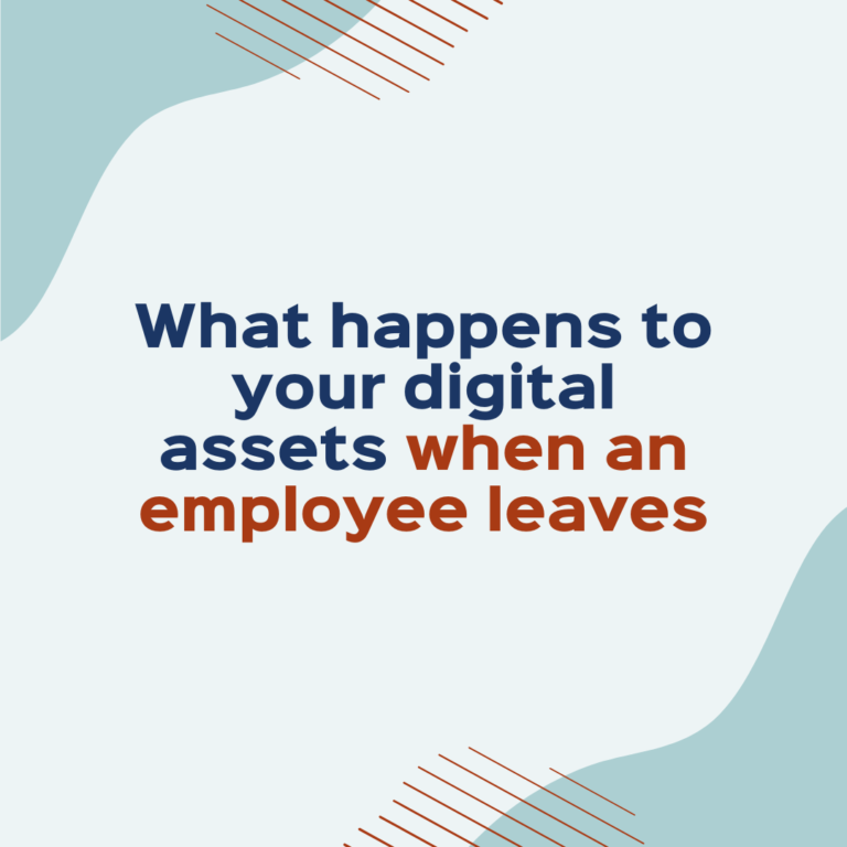 What Happens to Your Digital Assets When an Employee Leaves