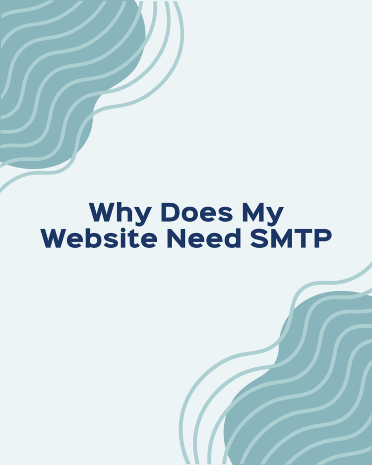 Why Does My Website Need SMTP