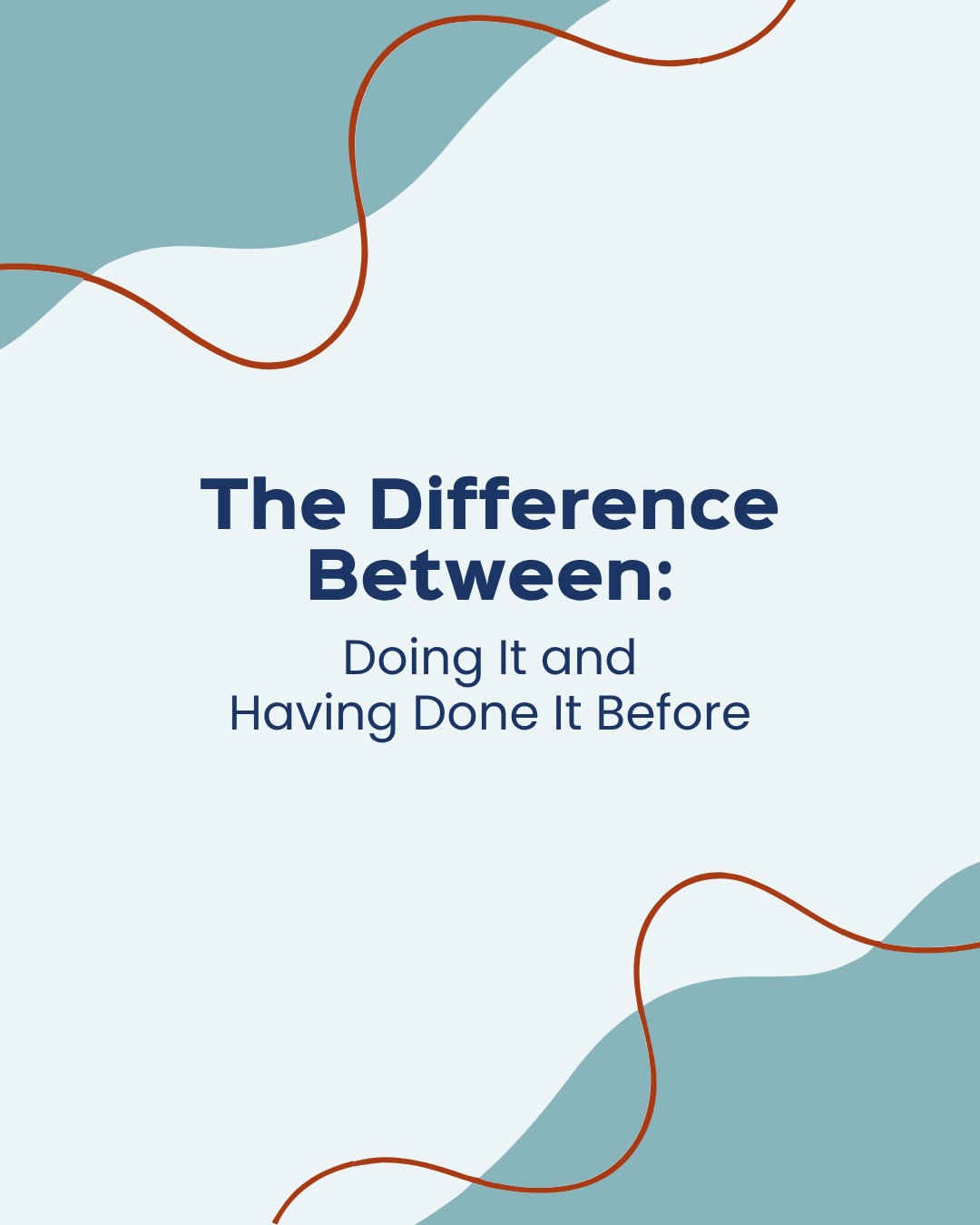 The Difference Between Doing it Better and Having Done it Before The Difference Between Doing it Better and Having Done it Before
